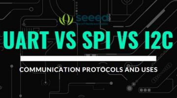 UART vs I2C vs SPI – Communication Protocols and Uses