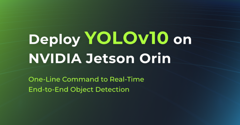 Deploy YOLOv10 on NVIDIA Jetson Orin with a One-Line Command: Real-Time End-to-End Object Detection